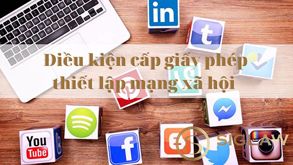 Điều kiện cấp giấy phép thiết lập mạng xã hội