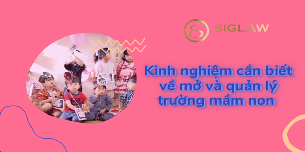 Kinh nghiệm cần biết về mở và quản lý trường mầm non