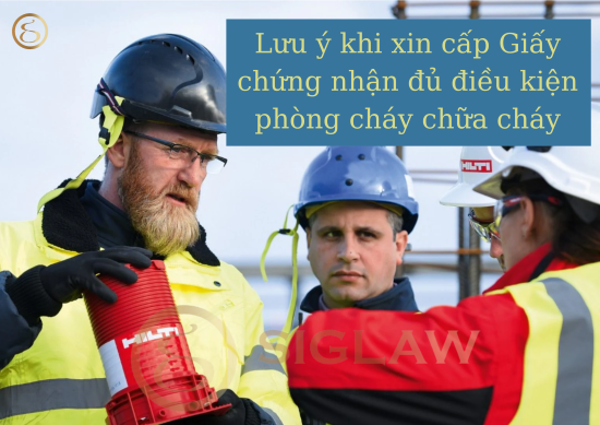 Lưu ý khi xin cấp Giấy chứng nhận đủ điều kiện phòng cháy chữa cháy