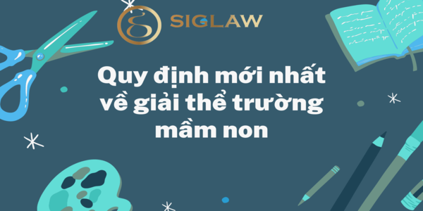 Quy định mới nhất về giải thể trường mầm non