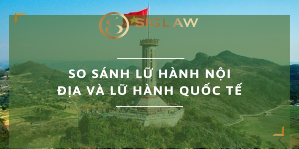 So sánh lữ hành nội địa và lữ hành quốc tế