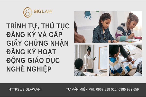 Trình tự, thủ tục đăng ký và cấp giấy chứng nhận đăng ký hoạt động giáo dục nghề nghiệp