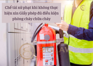 Chế tài xử phạt khi không thực hiện xin Giấy phép đủ điều kiện phòng cháy chữa cháy