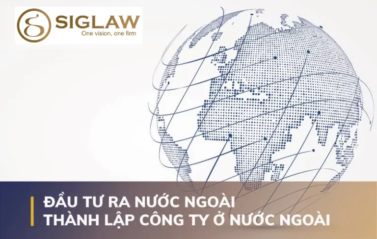 Hình thức & thủ tục đầu tư ra nước ngoài