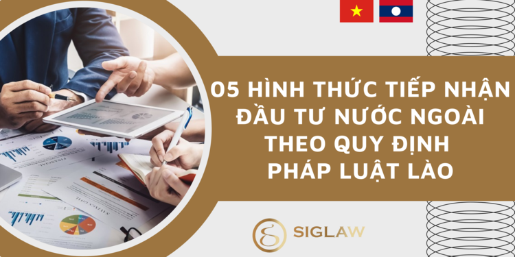 05 Hình thức tiếp nhận đầu tư nước ngoài tại Lào