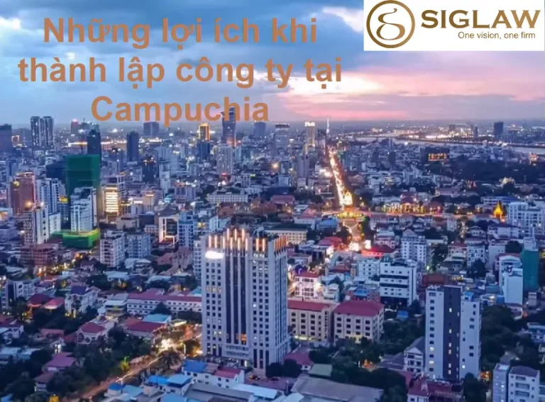 1 Số lợi ích khi thành lập công ty tại Campuchia