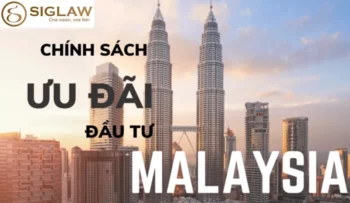 1 Số ưu đãi đầu tư Malaysia dành cho Việt Nam