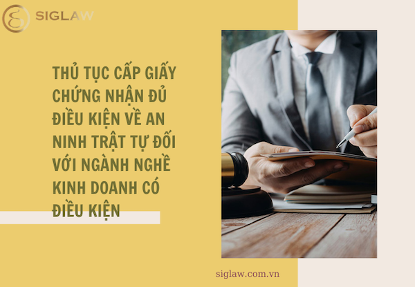 Thủ tục cấp Giấy chứng nhận đủ điều kiện về an ninh trật tự đối với ngành, nghề kinh doanh có điều kiện