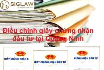 Điều chỉnh giấy chứng nhận đầu tư tại Quảng Ninh