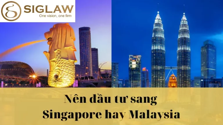 Nên đầu tư sang Singapore hay đầu tư sang Malaysia