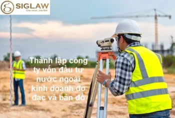 Thành lập công ty FDI kinh doanh đo đạc và bản đồ