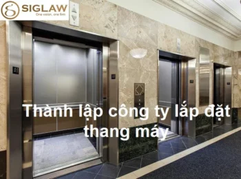 Thành lập công ty kinh doanh lắp đặt thang máy