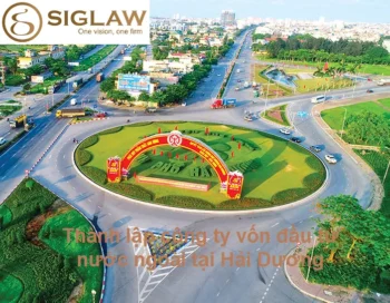 Thành lập công ty vốn đầu tư nước ngoài tại Hải Dương