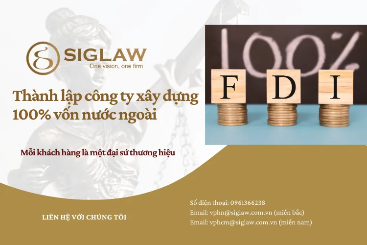 Thành lập công ty xây dựng 100% vốn nước ngoài