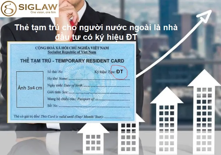 Thẻ tạm trú cho nhà đầu tư nước ngoài tại Việt Nam