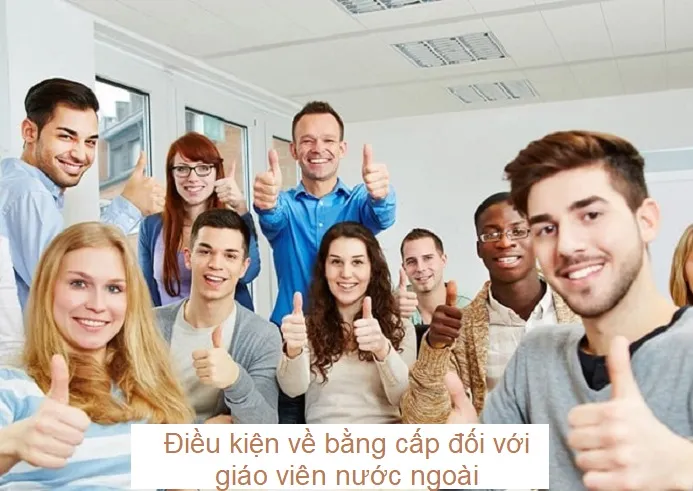 Điều kiện bằng cấp khi xin GPLĐ cho giáo viên nước ngoài