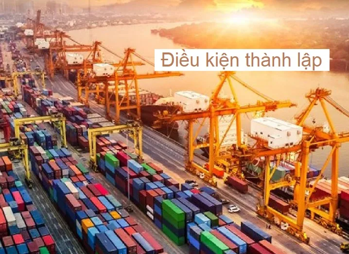 Điều kiện thành lập công ty logistics có vốn đầu tư nước ngoài tại VN