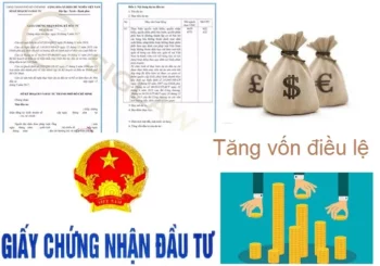 Thủ tục điều chỉnh giấy phép đầu tư khi tăng vốn điều lệ, vốn đầu tư