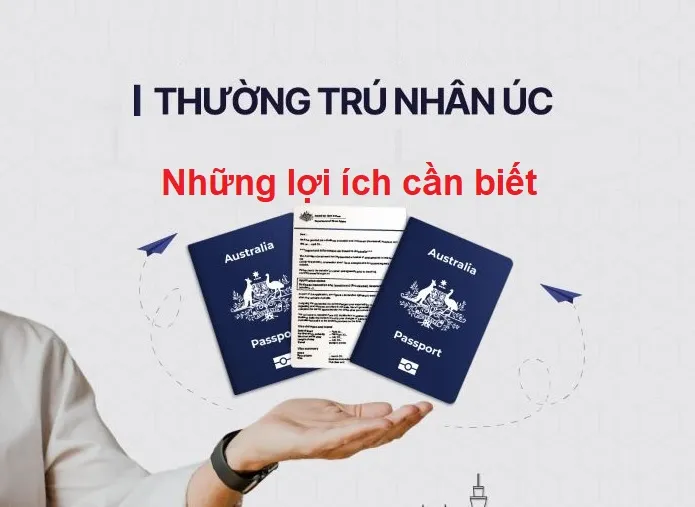 Thường trú nhân Úc: Quyền lợi, điều kiện & các loại Visa