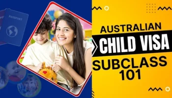 VISA 101: Điều kiện, hồ sơ & thủ tục làm Child Visa