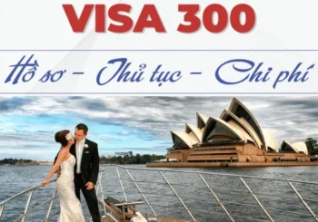 Visa 300 | Bảo lãnh hôn phu, hôn thê sang Úc