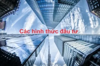 Các hình thức đầu tư vào lĩnh vực xây dựng vốn nước ngoài