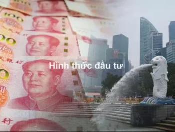 Các hình thức đầu tư vào Việt Nam bằng vốn Singapore