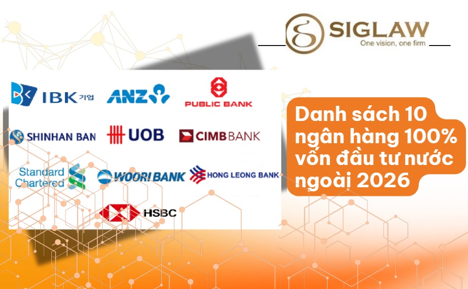 Danh sách ngân hàng 100% vốn nước ngoài [Mới nhất 2026]