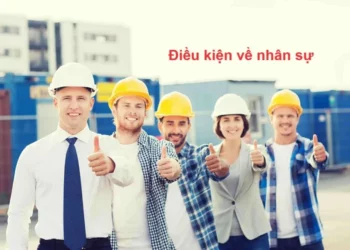 Điều kiện về nhân sự đối với công ty xây dựng vốn nước ngoài