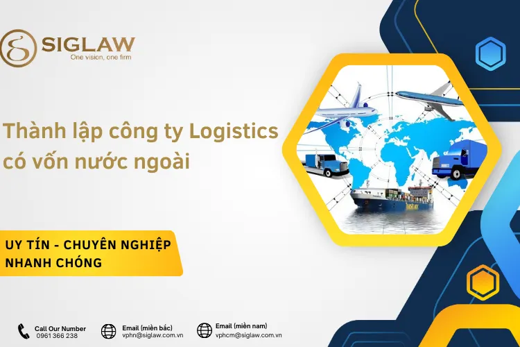 Thành lập công ty logistics có vốn nước ngoài tại Việt Nam