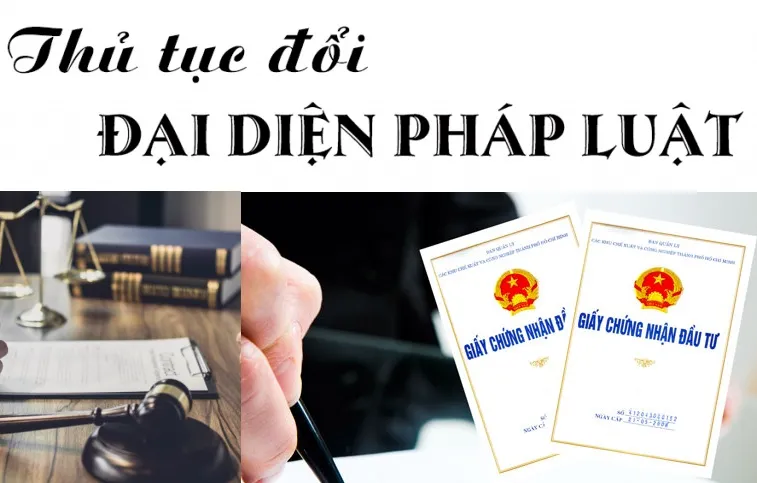 Thủ tục thay đổi người đại diện pháp luật trên giấy chứng nhận đầu tư