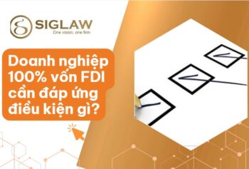 Điều kiện thành lập công ty 100% vốn nước ngoài