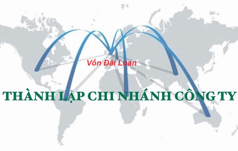 Thành lập chi nhánh công ty có vốn Đài loan tại Việt Nam