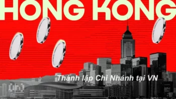 Thành lập chi nhánh công ty có vốn Hồng Kông tại Việt Nam