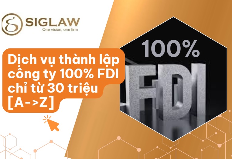 Dịch vụ thành lập công ty 100% vốn nước ngoài [2026]