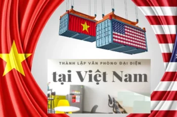 Thành lập văn phòng đại diện công ty có vốn Hoa Kỳ tại Việt Nam