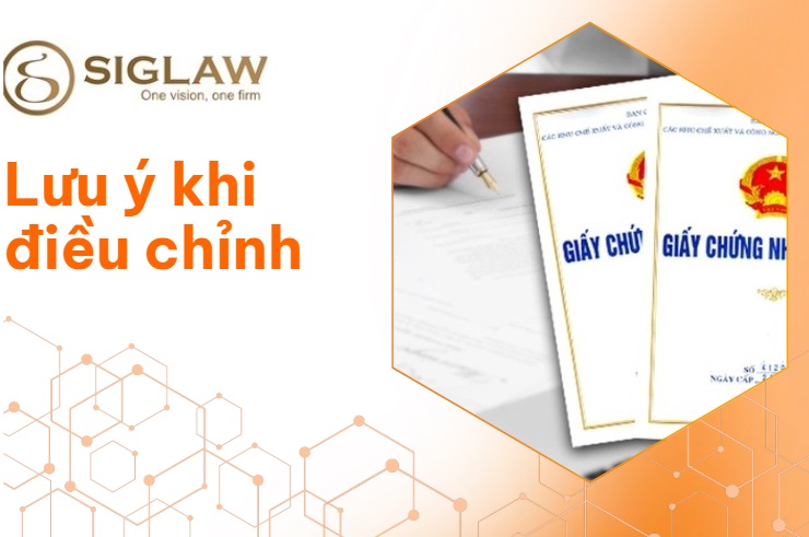 Lưu ý khi điều chỉnh giấy chứng nhận đầu tư