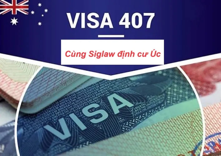 Visa 407 Úc: Điều kiện, hồ sơ & thủ tục xin visa