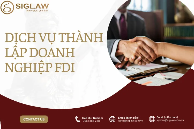 Dịch vụ thành lập doanh nghiệp FDI của công ty luật Siglaw