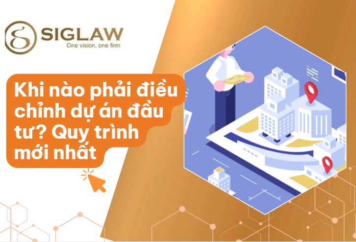 Điều chỉnh dự án đầu tư: Hồ sơ, thủ tục và quy trình mới nhất năm 2026 Điều chỉnh dự án đầu tư: Hồ sơ, thủ tục và quy trình mới nhất năm 2026