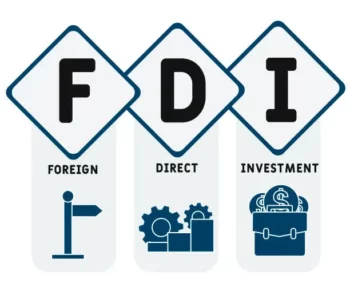 FDI là gì? Các hình thức đầu tư FDI tại Việt Nam 2024