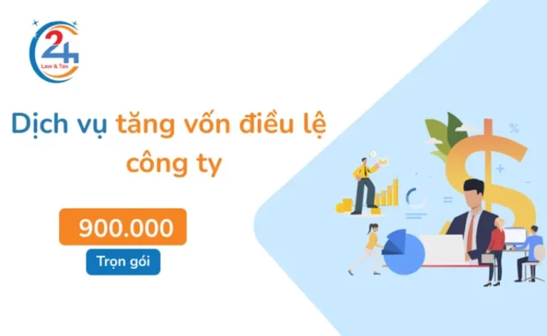 Dịch vụ tăng vốn điều lệ công ty trọn gói chỉ 900K