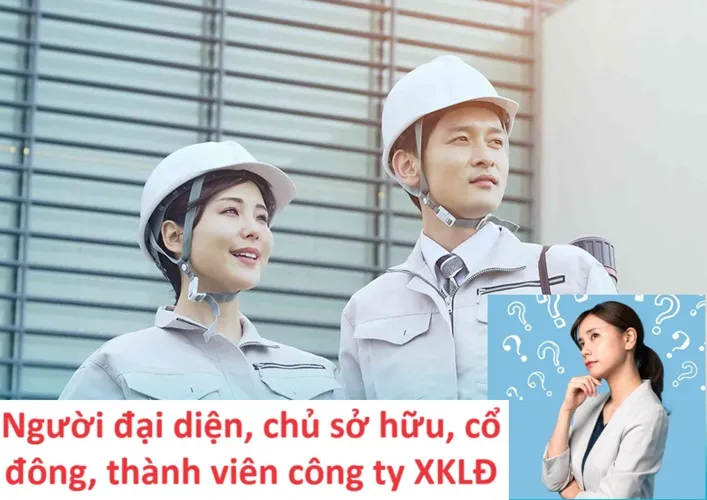 Điều kiện về người đại diện, chủ sở hữu, cổ đông, thành viên công ty XKLĐ