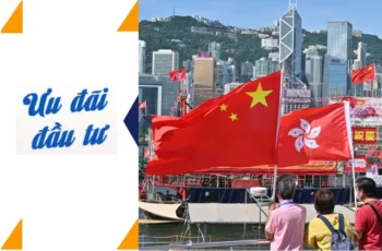 Những chính sách ưu đãi đầu tư nổi bật cho nhà đầu tư tại Hồng Kông