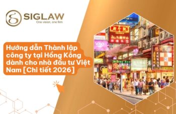 thanh lap cong ty tai hong kong 2026 Thành lập công ty tại Hồng Kông: Hồ sơ & Thủ tục