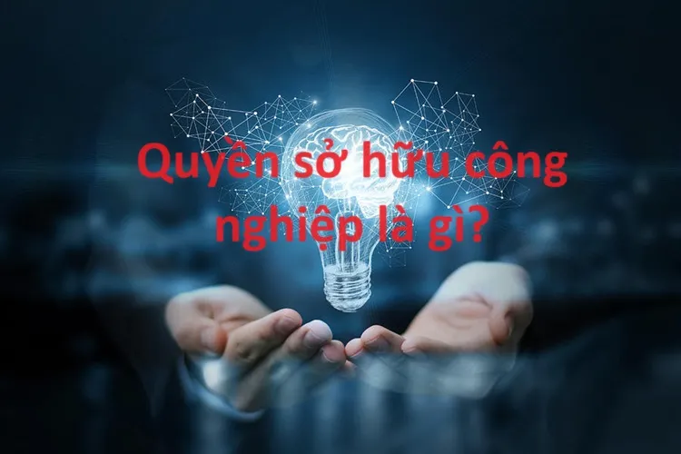 Tìm hiểu về quyền sở hữu công nghiệp