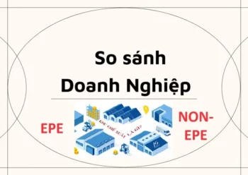 So sánh doanh nghiệp EPE và Non-EPE