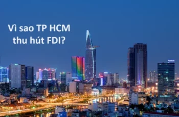 Vì sao thành phố Hồ Chí Minh thu hút vốn đầu tư nước ngoài?