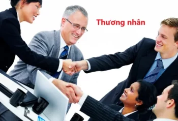 Thương nhân là gì? Quy định pháp luật về thương nhân nước ngoài tại VN