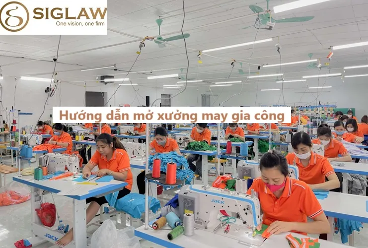 Điều kiện & Thủ tục mở xưởng may gia công